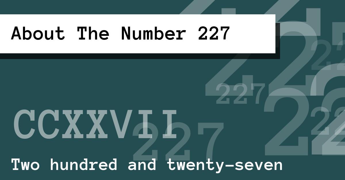 About The Number 227