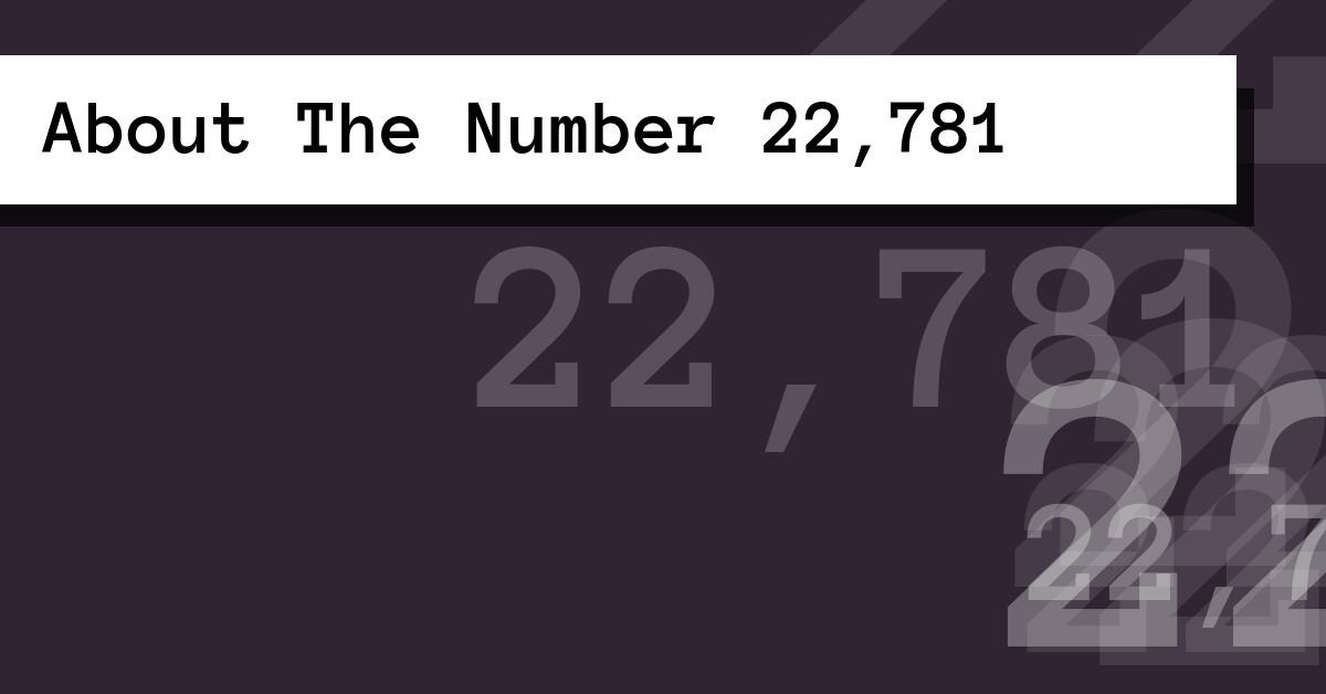 About The Number 22,781