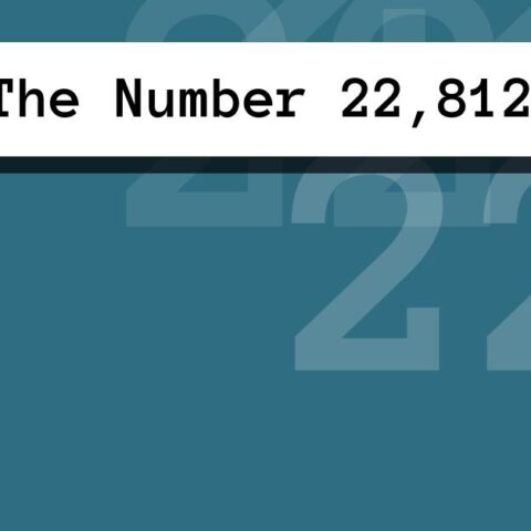 About The Number 22,812