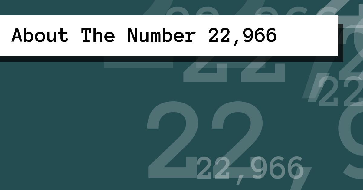 About The Number 22,966