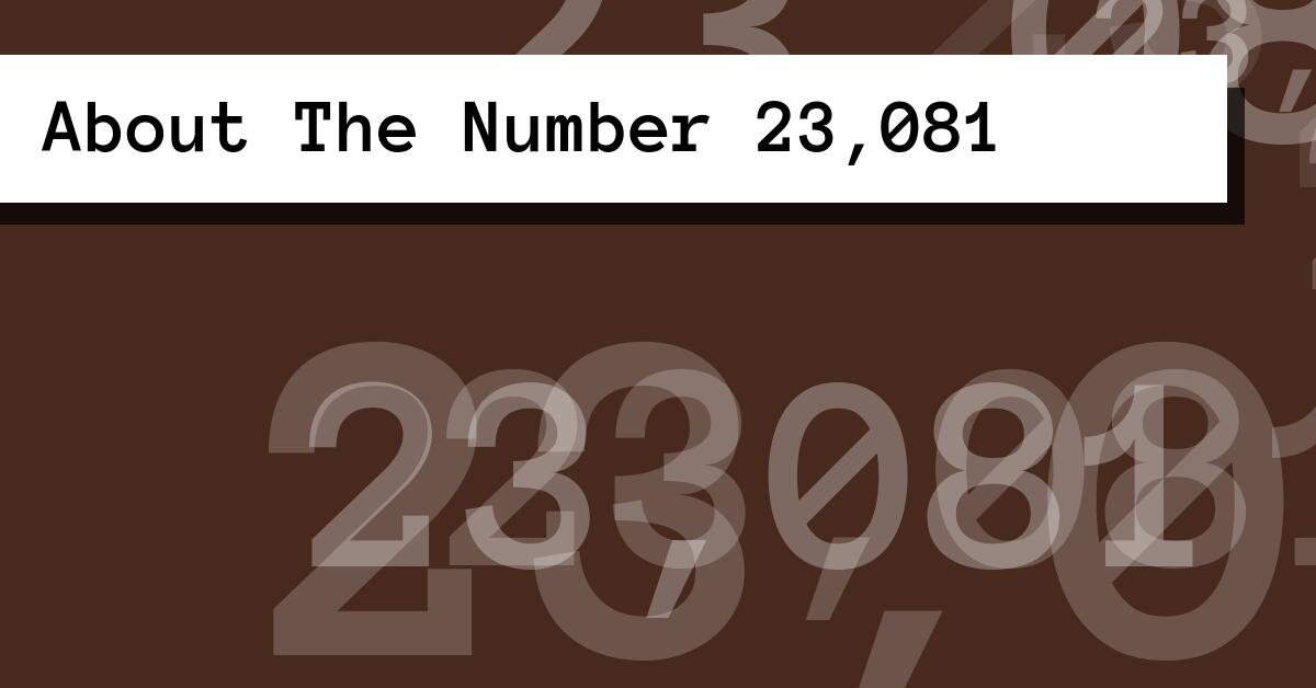 About The Number 23,081