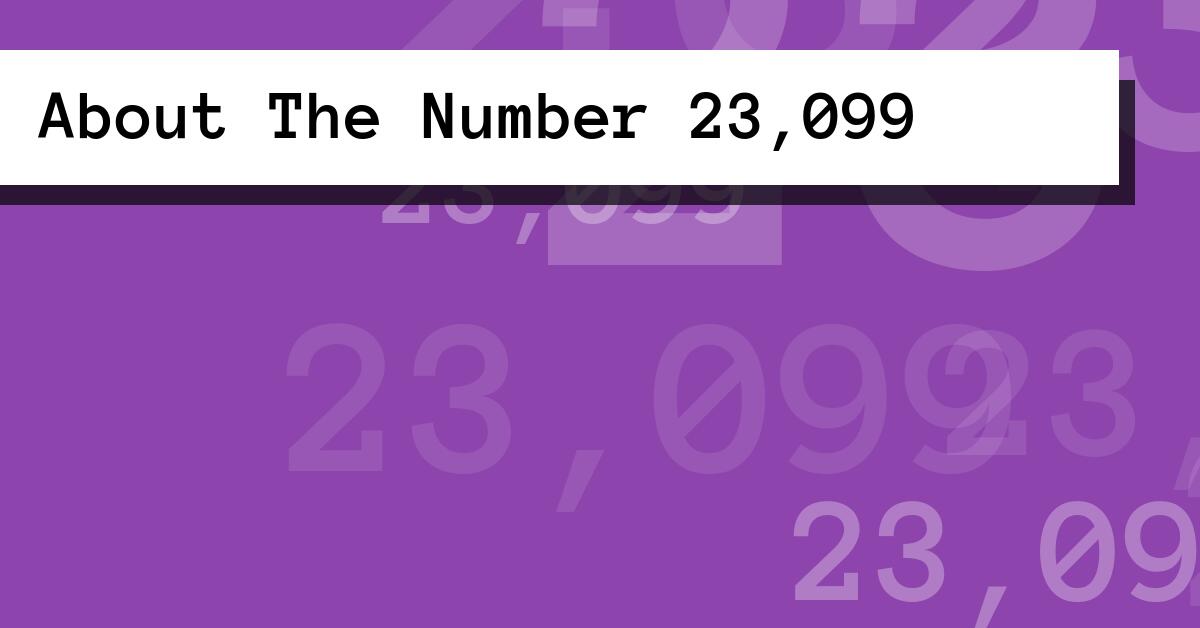 About The Number 23,099