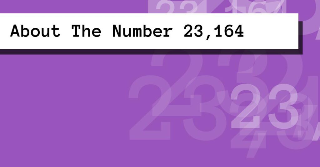 About The Number 23,164
