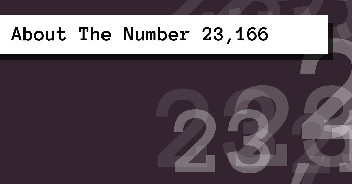 About The Number 23,166