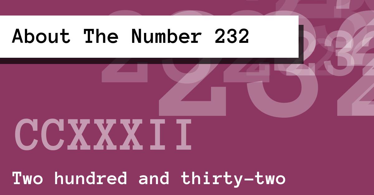 About The Number 232
