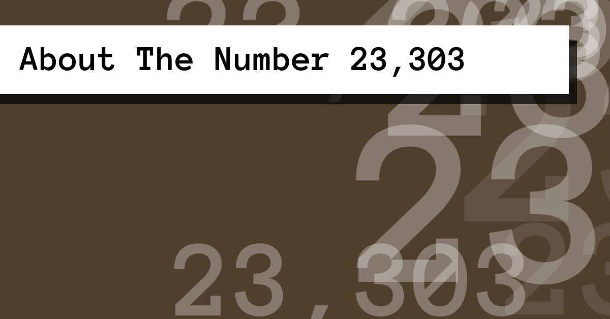 About The Number 23,303