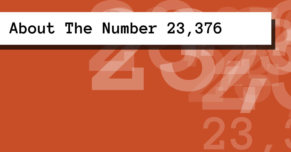 About The Number 23,376