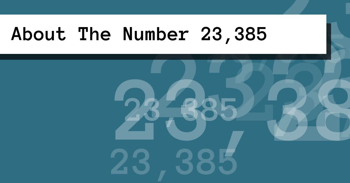 About The Number 23,385