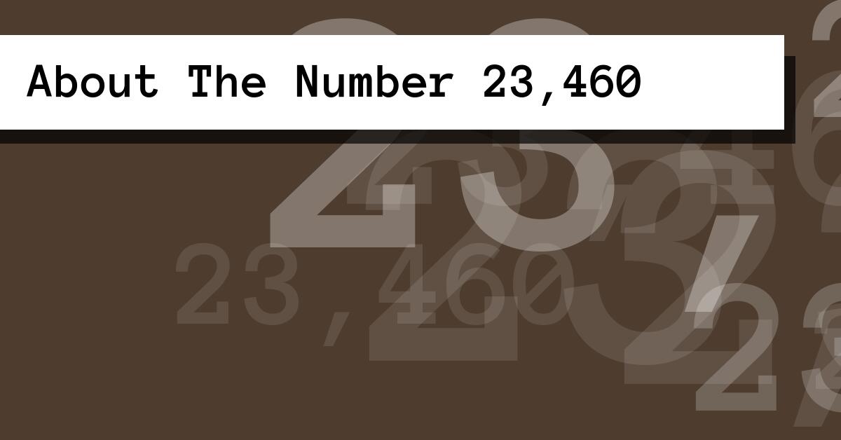 About The Number 23,460