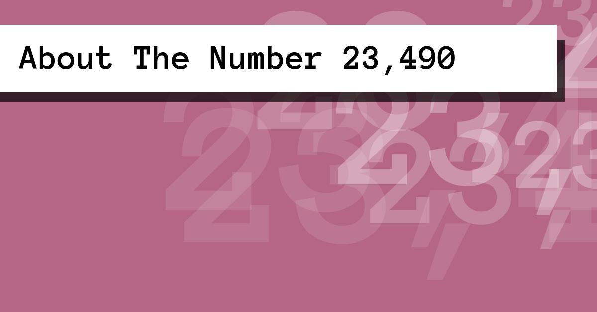About The Number 23,490