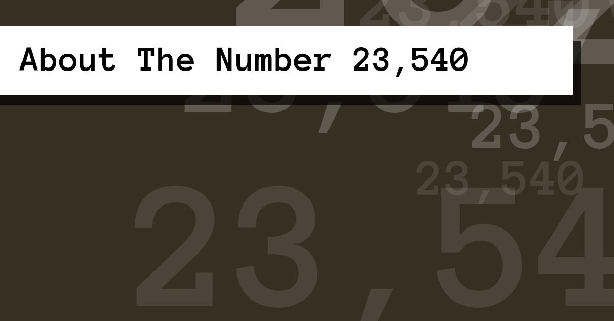 About The Number 23,540