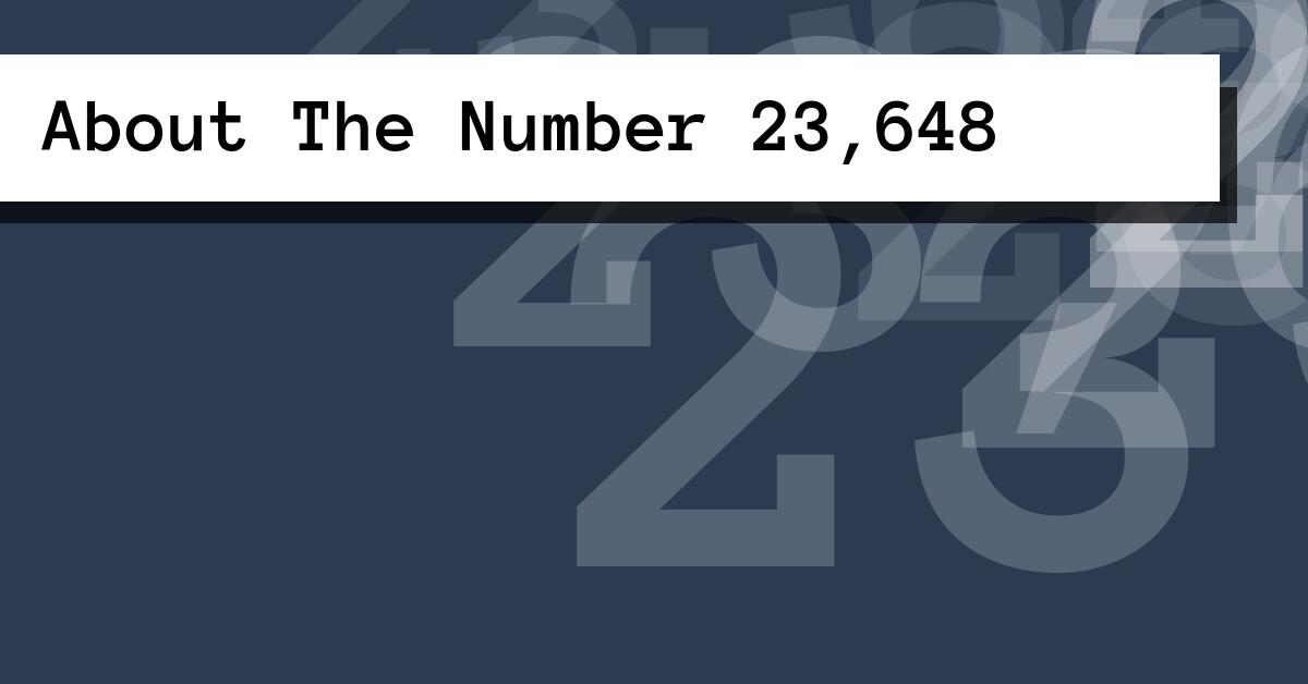 About The Number 23,648