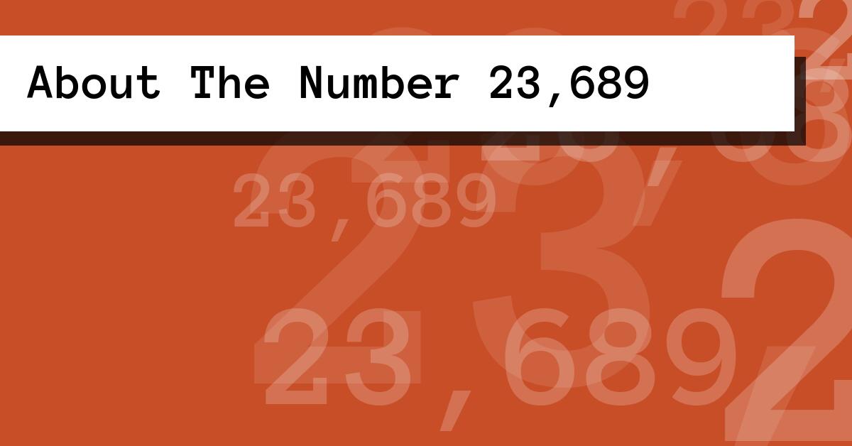 About The Number 23,689