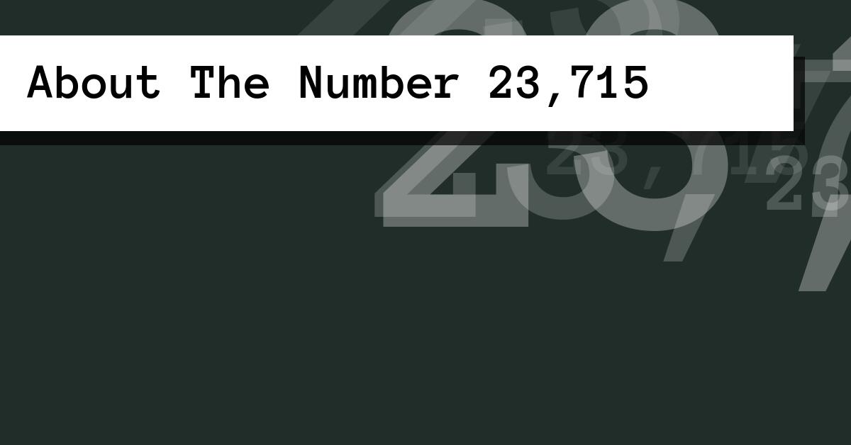 About The Number 23,715