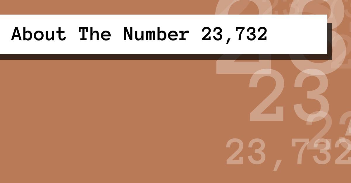 About The Number 23,732