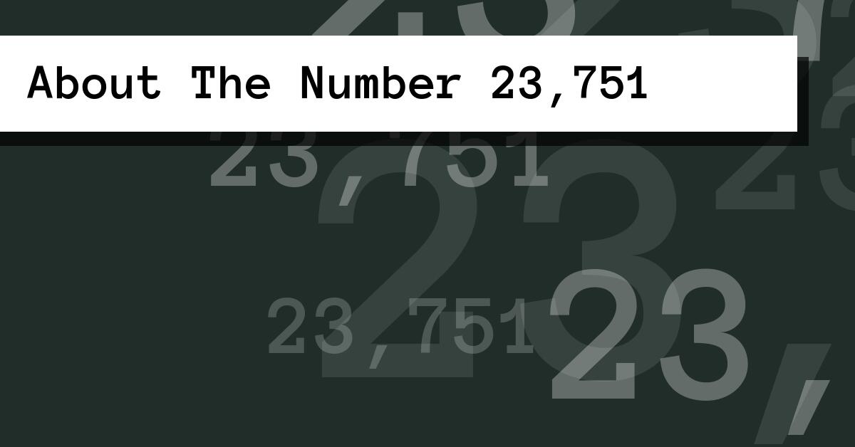 About The Number 23,751