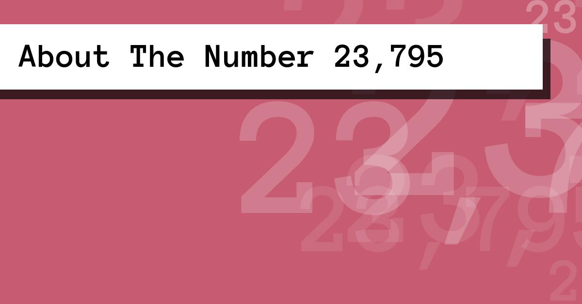 About The Number 23,795
