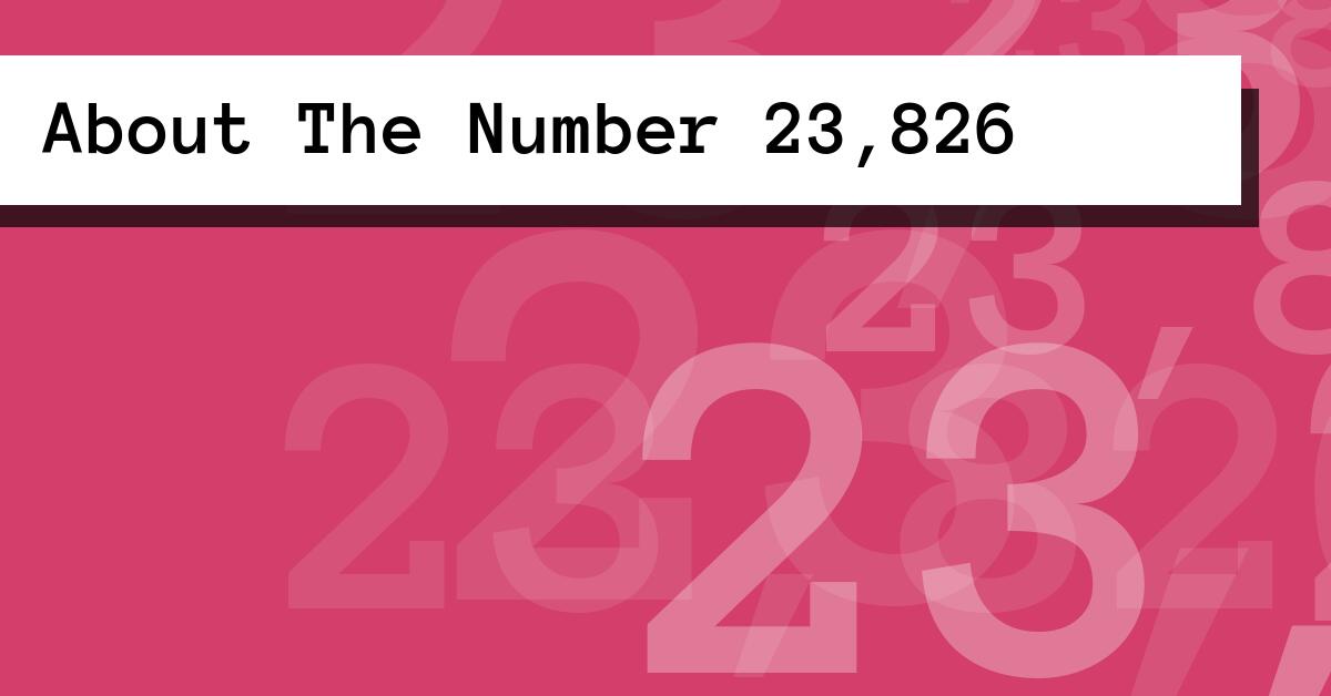 About The Number 23,826