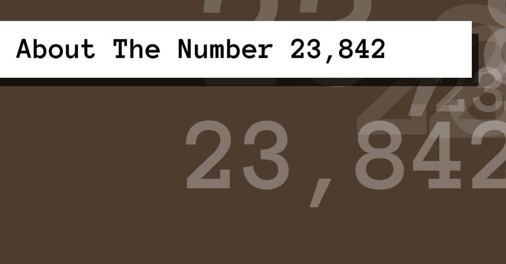 About The Number 23,842