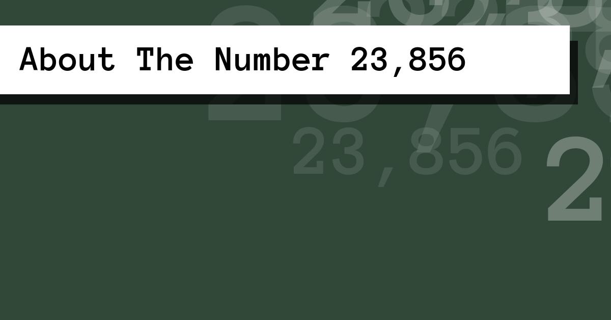 About The Number 23,856