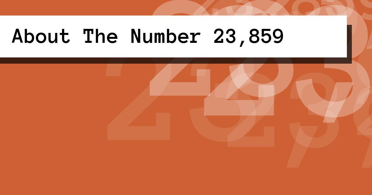 About The Number 23,859