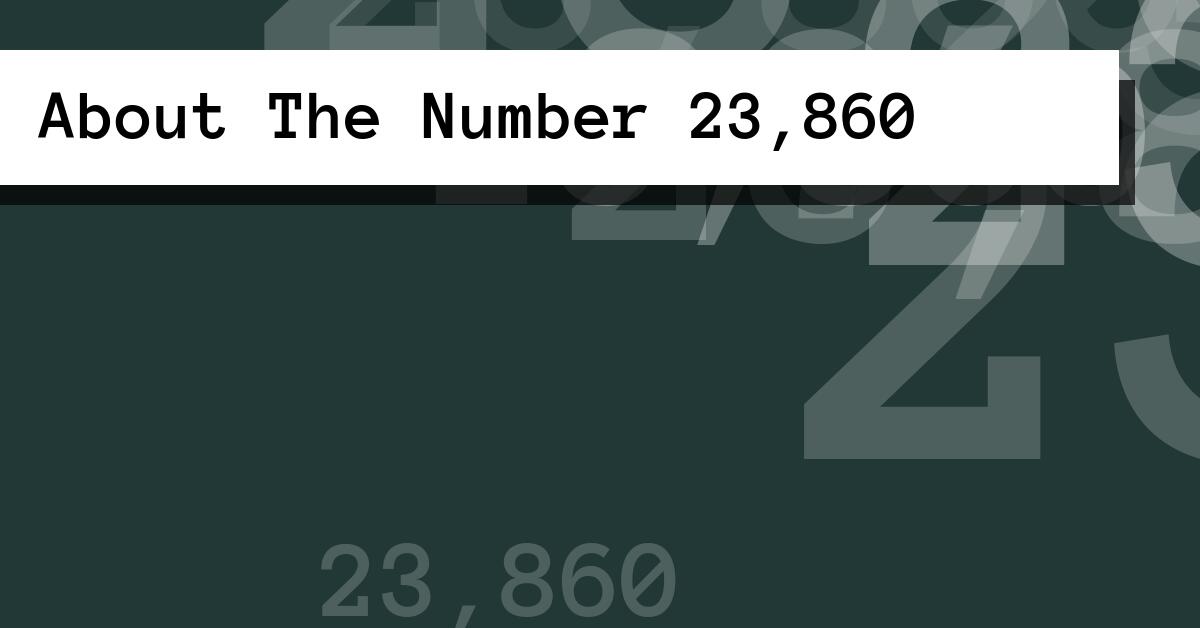 About The Number 23,860