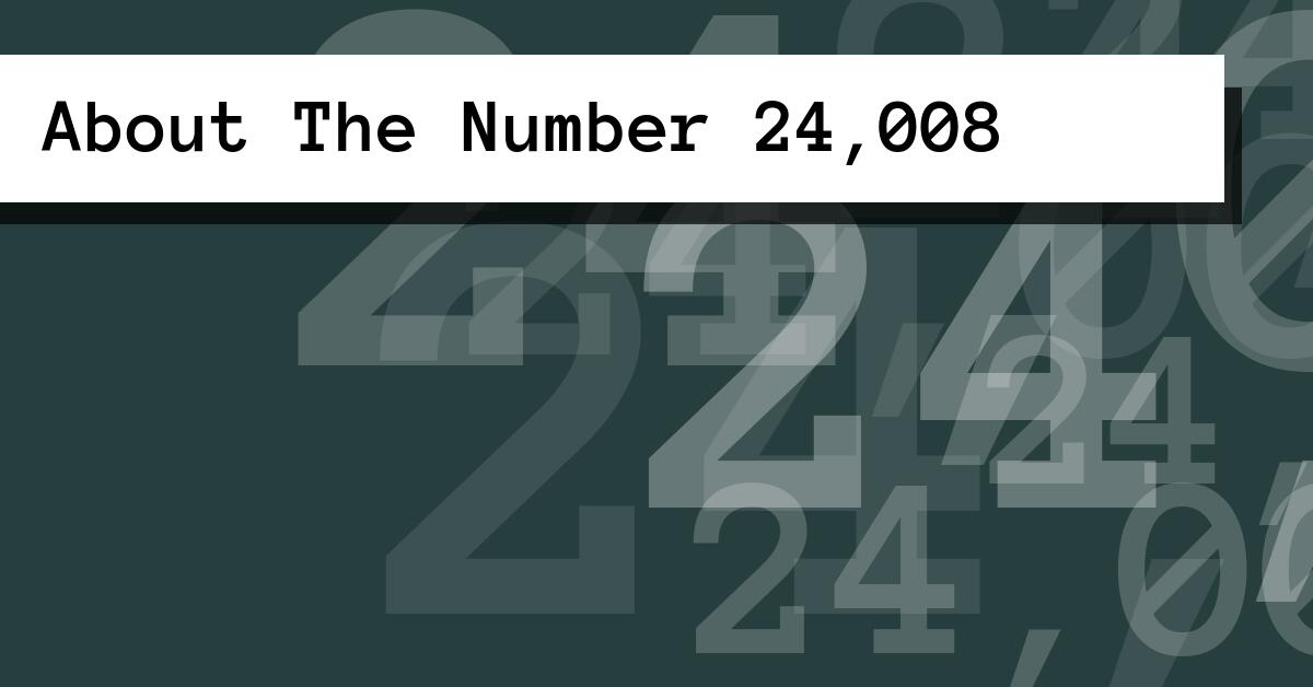 About The Number 24,008