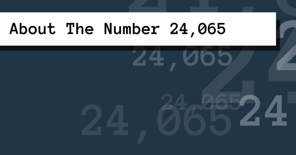 About The Number 24,065