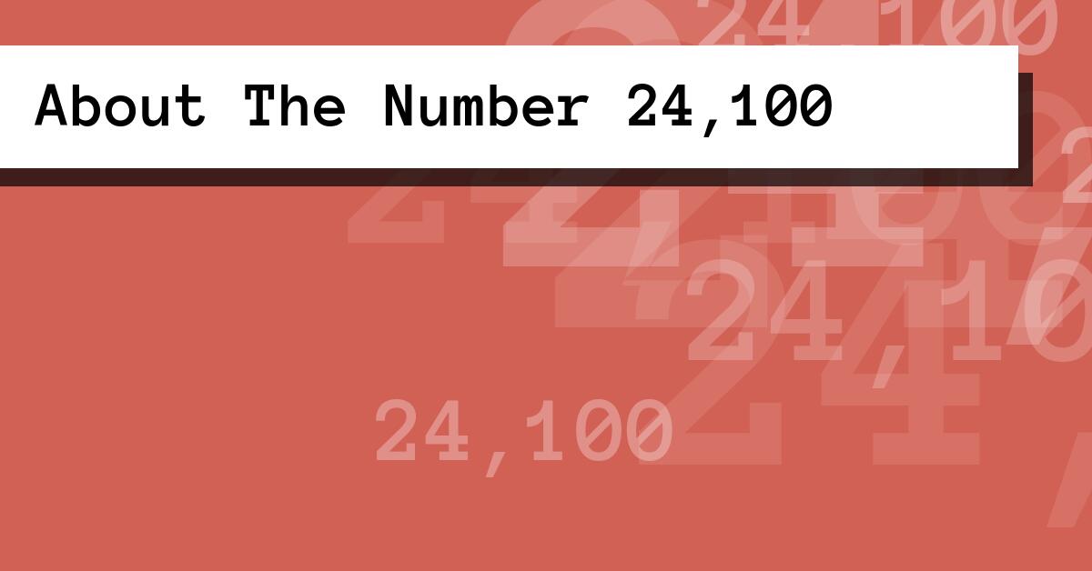 About The Number 24,100