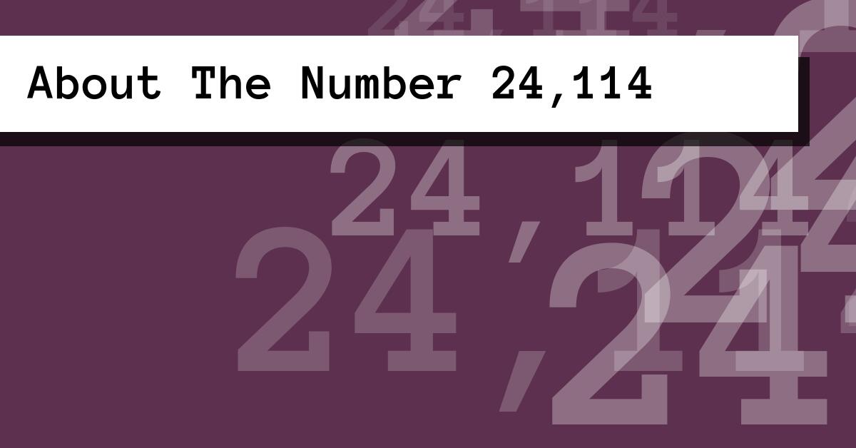 About The Number 24,114