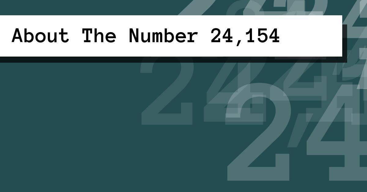 About The Number 24,154