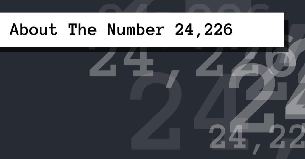 About The Number 24,226