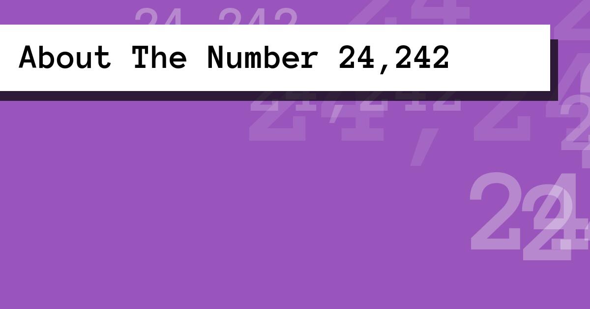 About The Number 24,242