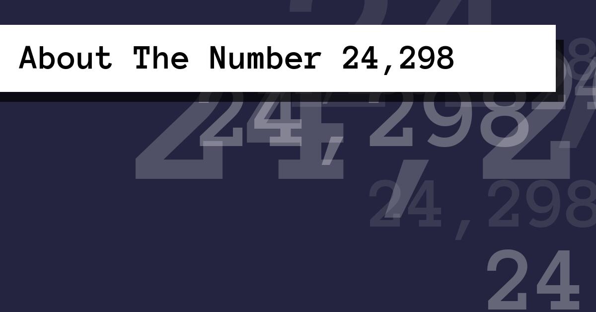 About The Number 24,298