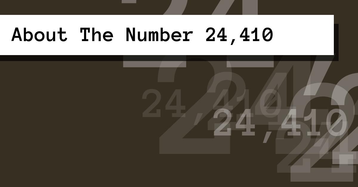 About The Number 24,410