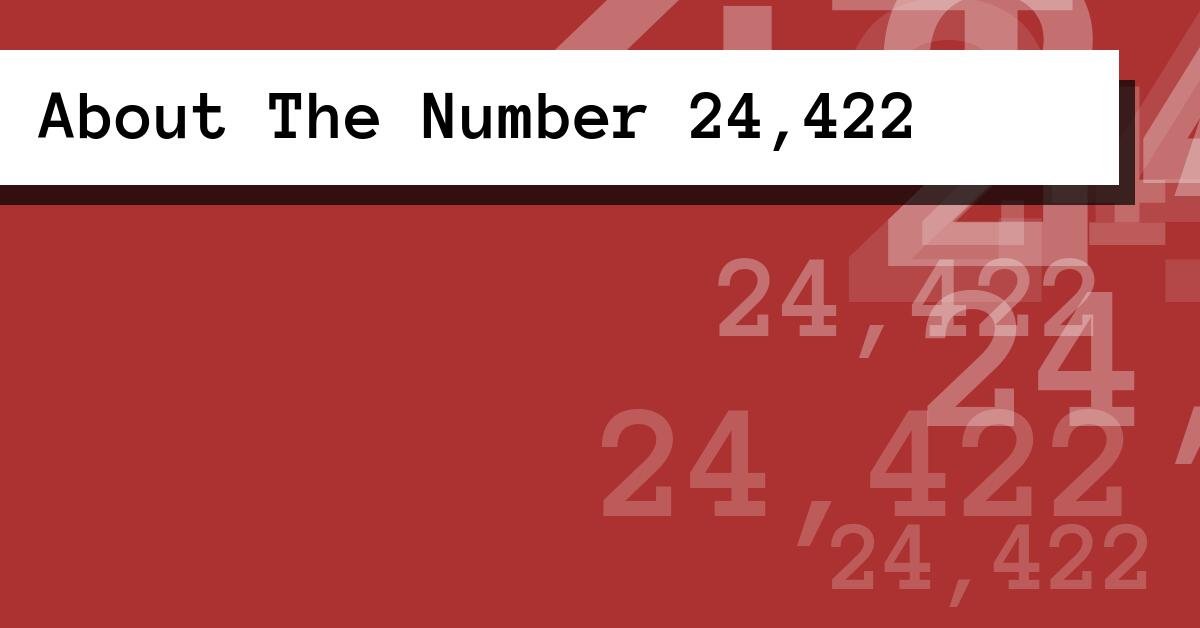 About The Number 24,422