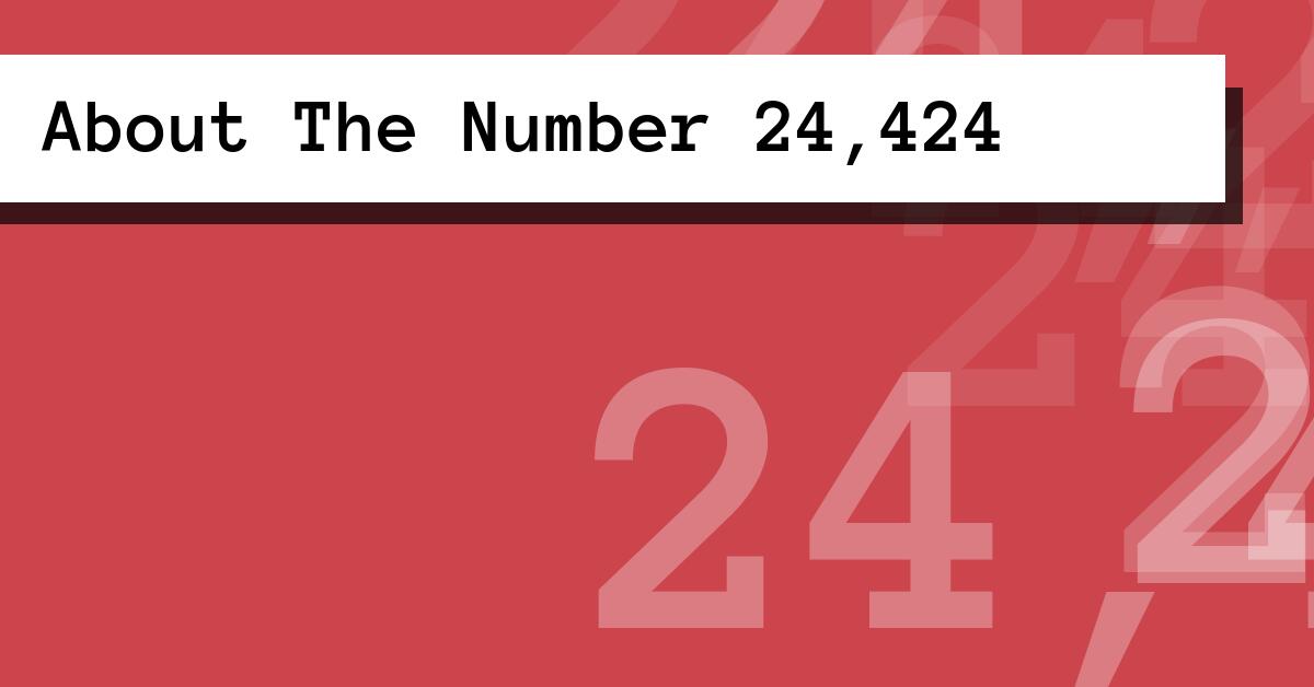 About The Number 24,424