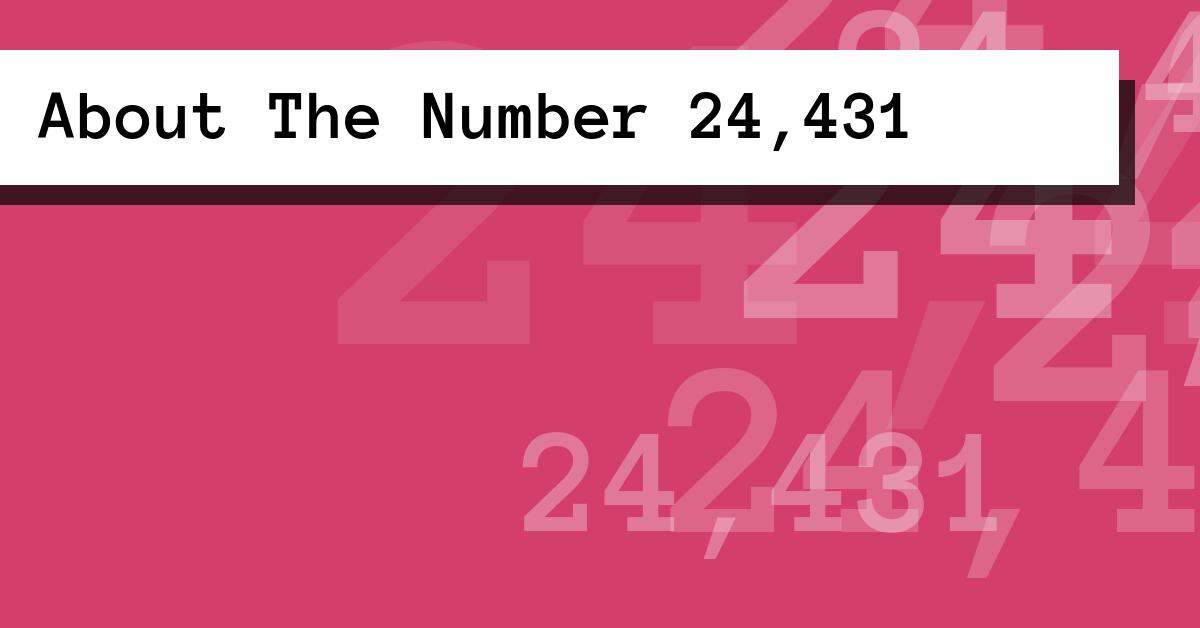About The Number 24,431