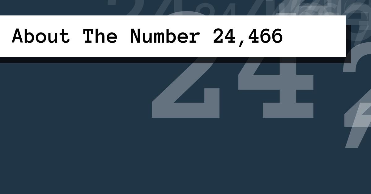 About The Number 24,466