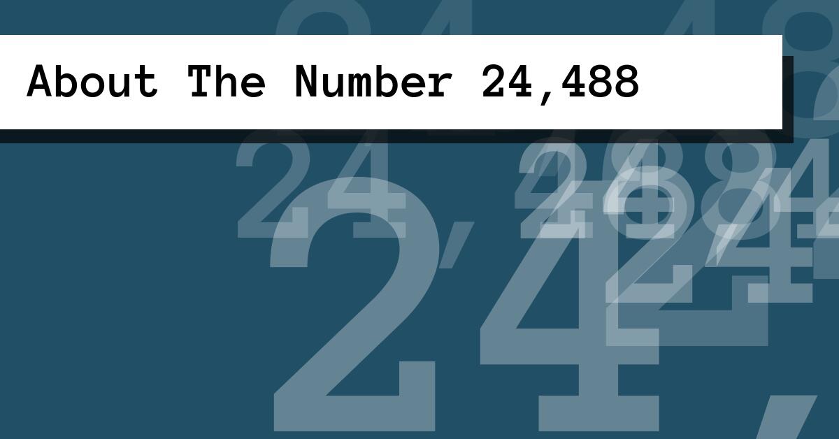 About The Number 24,488