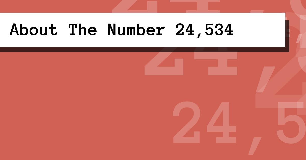About The Number 24,534