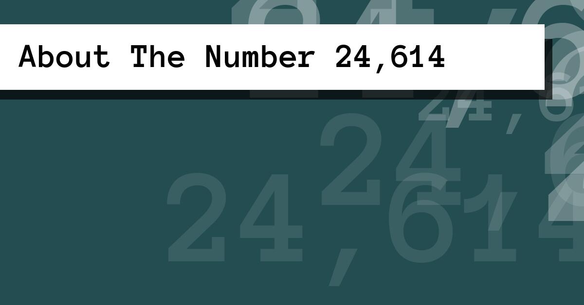 About The Number 24,614