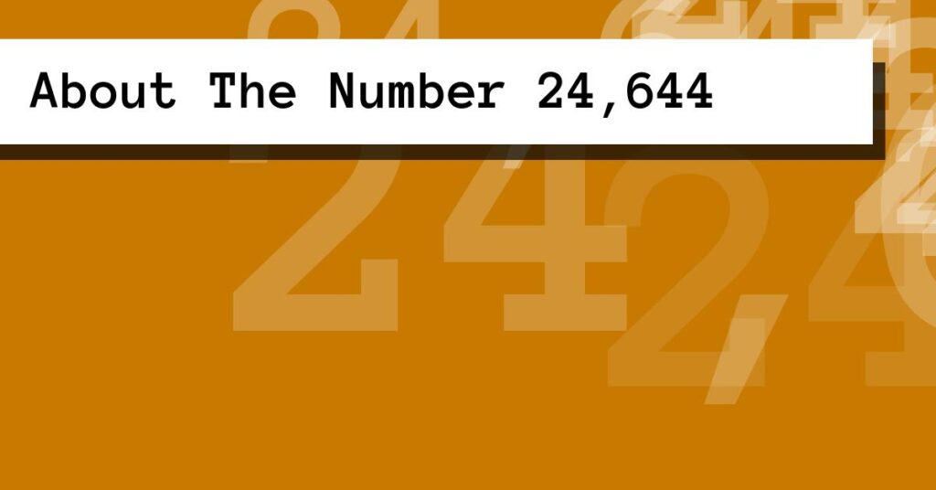 About The Number 24,644