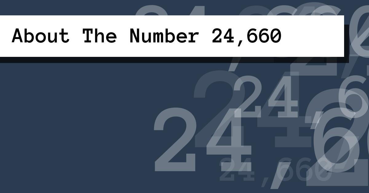 About The Number 24,660