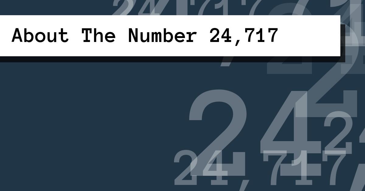 About The Number 24,717