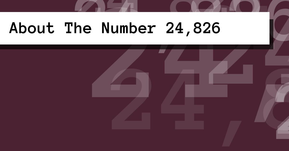 About The Number 24,826