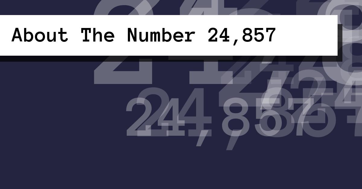 About The Number 24,857
