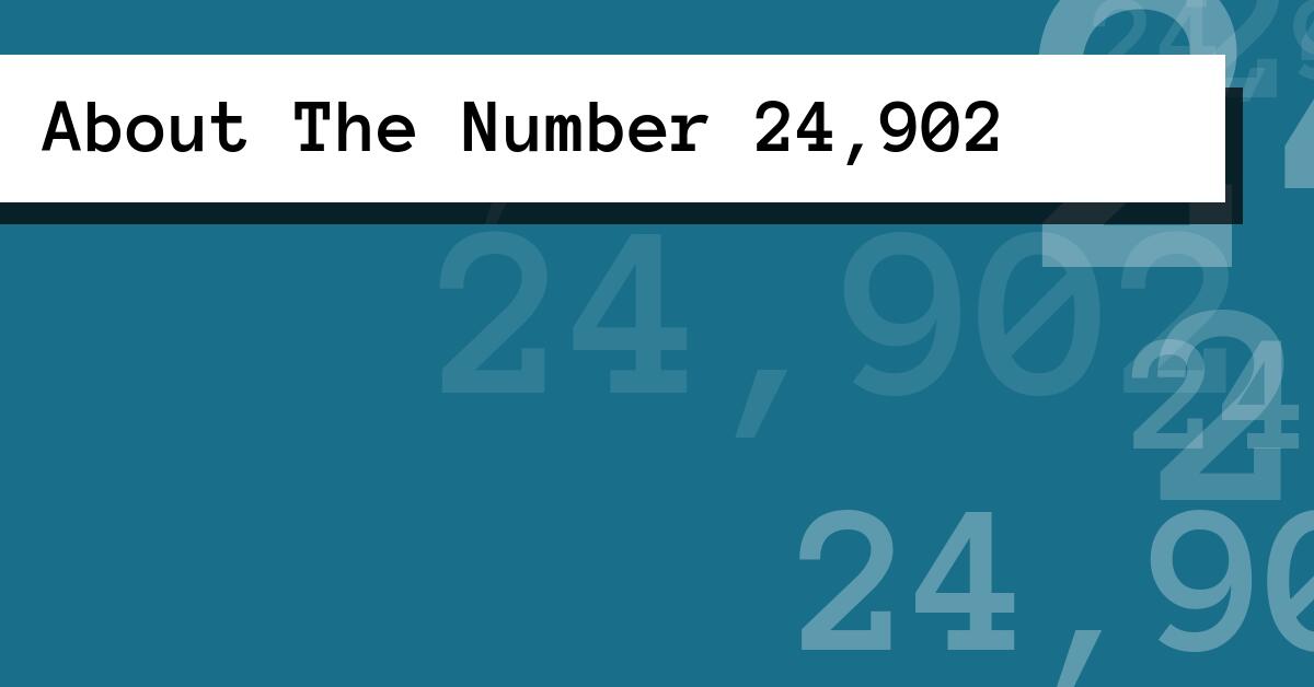 About The Number 24,902