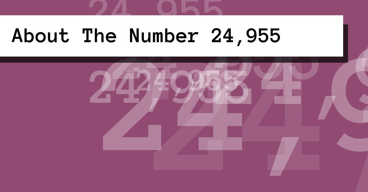 About The Number 24,955
