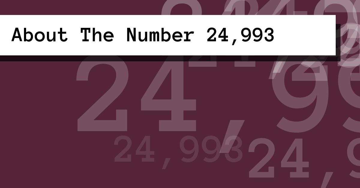 About The Number 24,993